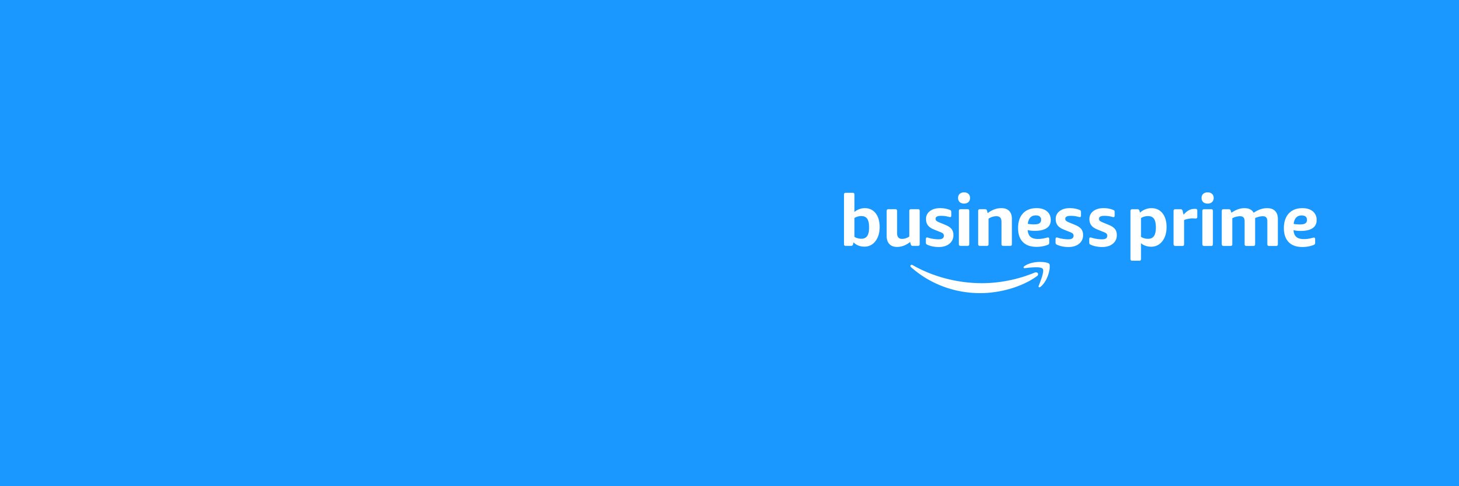 Get more with Business Prime